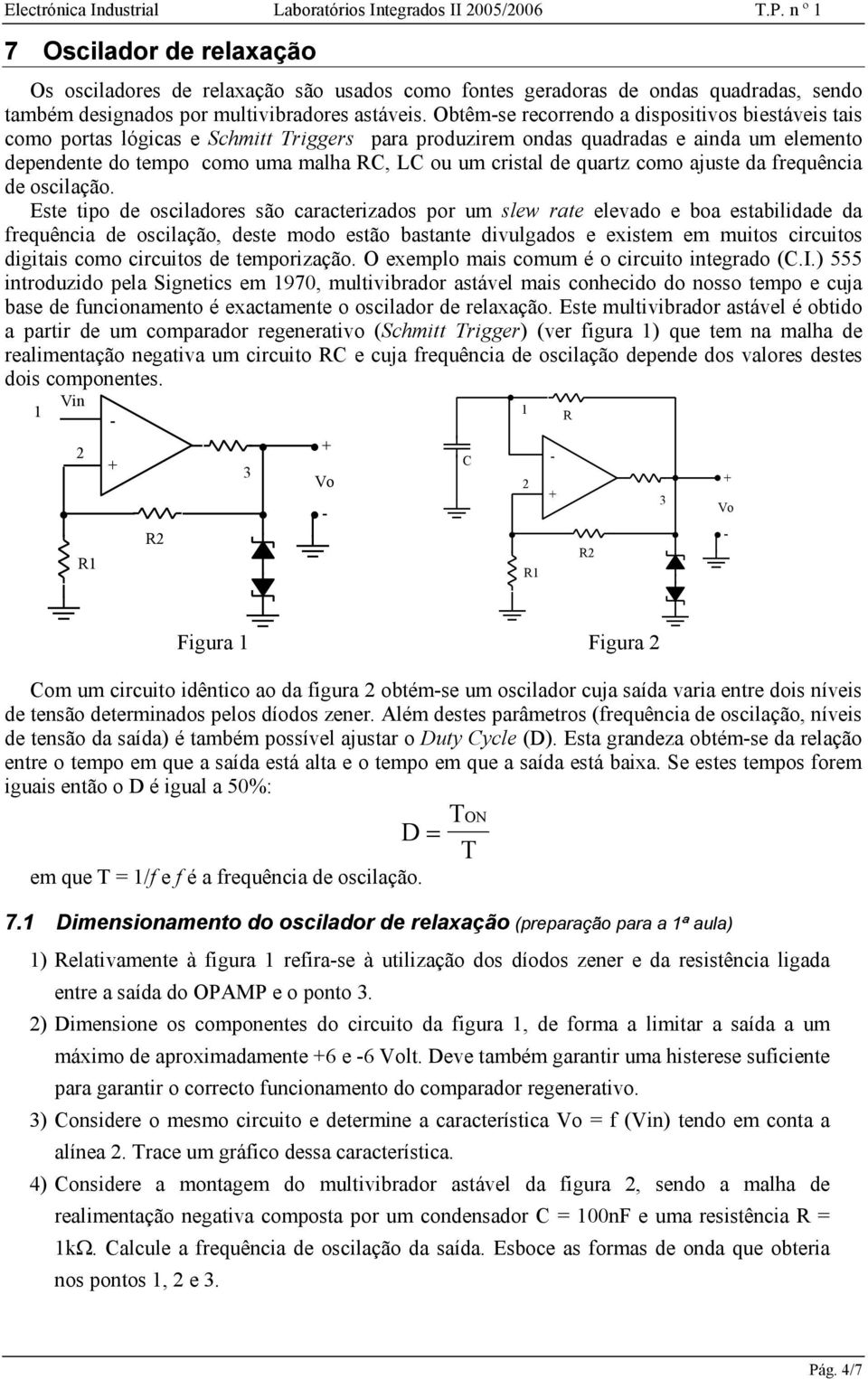 quartz como ajuste da frequência de oscilação.