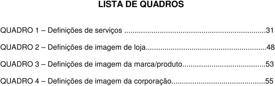 ..48 QUADRO 3 Definições de imagem da marca/produto.