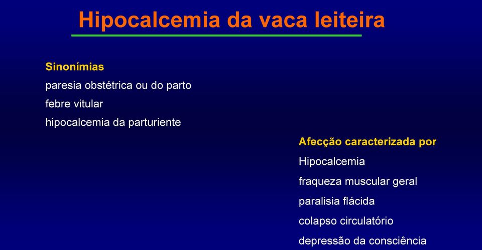Afecção caracterizada por Hipocalcemia fraqueza muscular