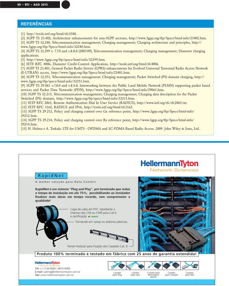 8.0 (2007-09), Telecommunication management; Charging management; Diameter charging applications. [5] http://www.3gpp.org/ftp/specs/html