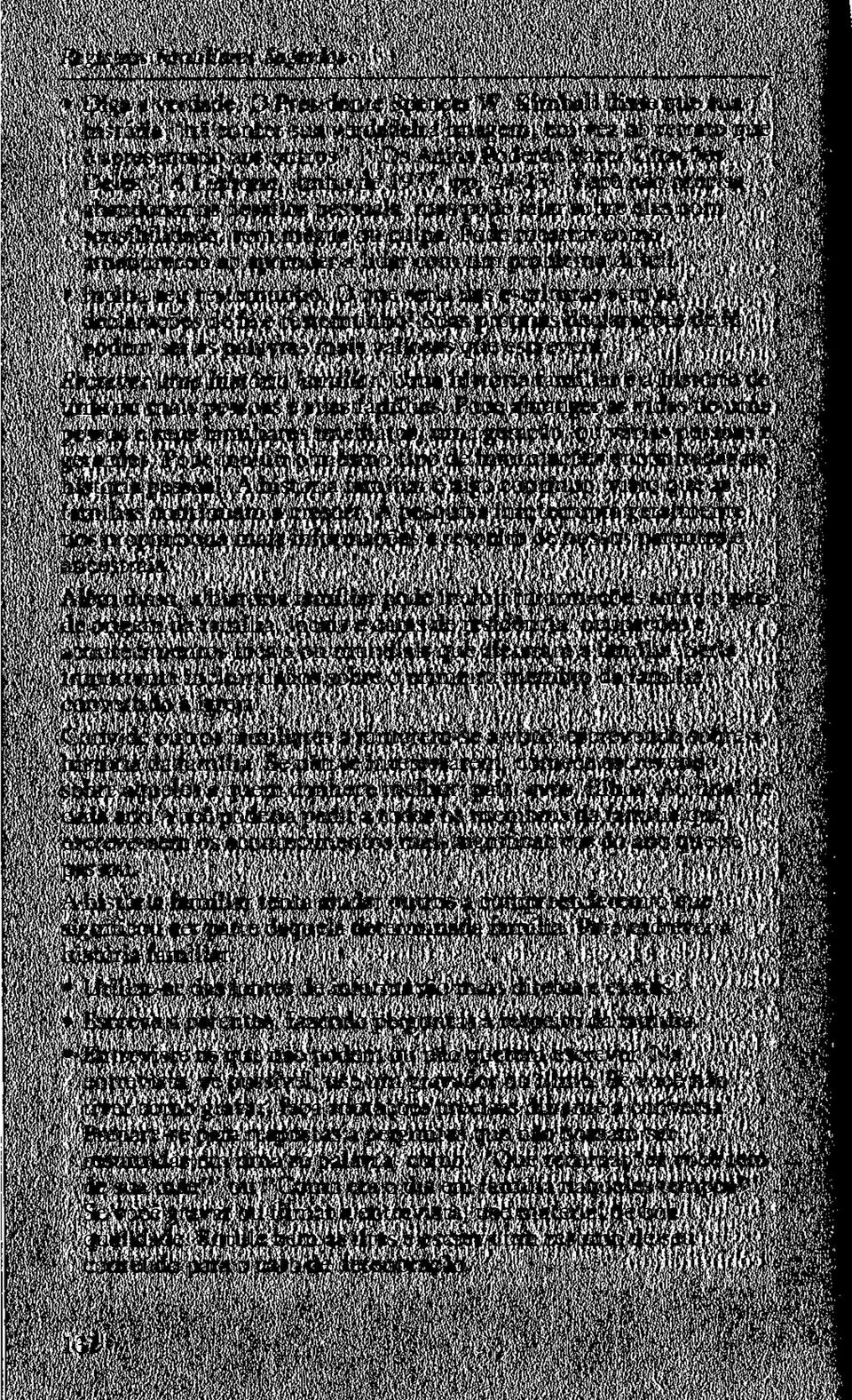 Você não precisa abandonar os desafios pessoais, mas pode falar sobre eles com sensibilidade, sem mágoa ou culpa. Pode mostrar como amadureceu ao aprender a lidar com um problema difícil.