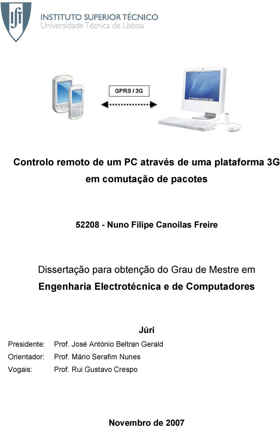 Electrotécnica e de Computadores Presidente: Orientador: Vogais: Júri Prof.