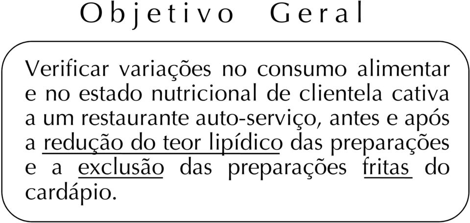 restaurante auto-serviço, antes e após a redução do teor