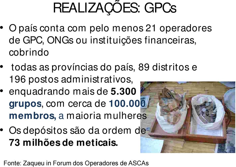 administrativos, enquadrando mais de 5.300 grupos, com cerca de 100.