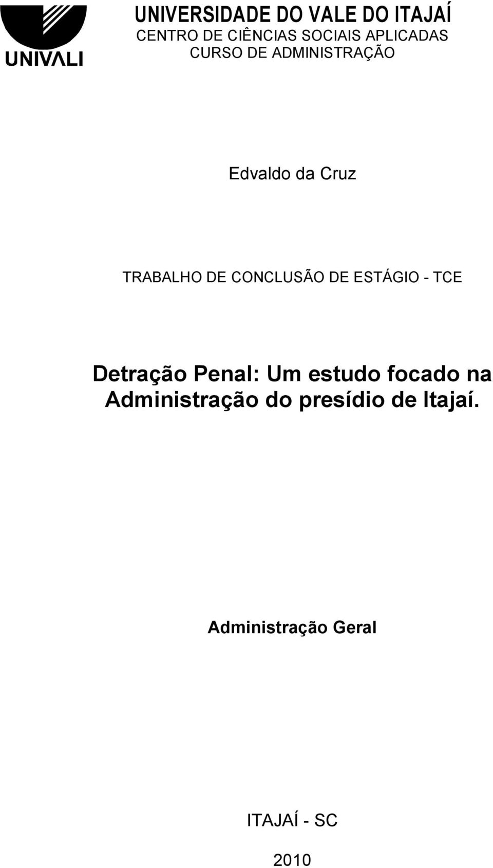 CONCLUSÃO DE ESTÁGIO - TCE Detração Penal: Um estudo focado na
