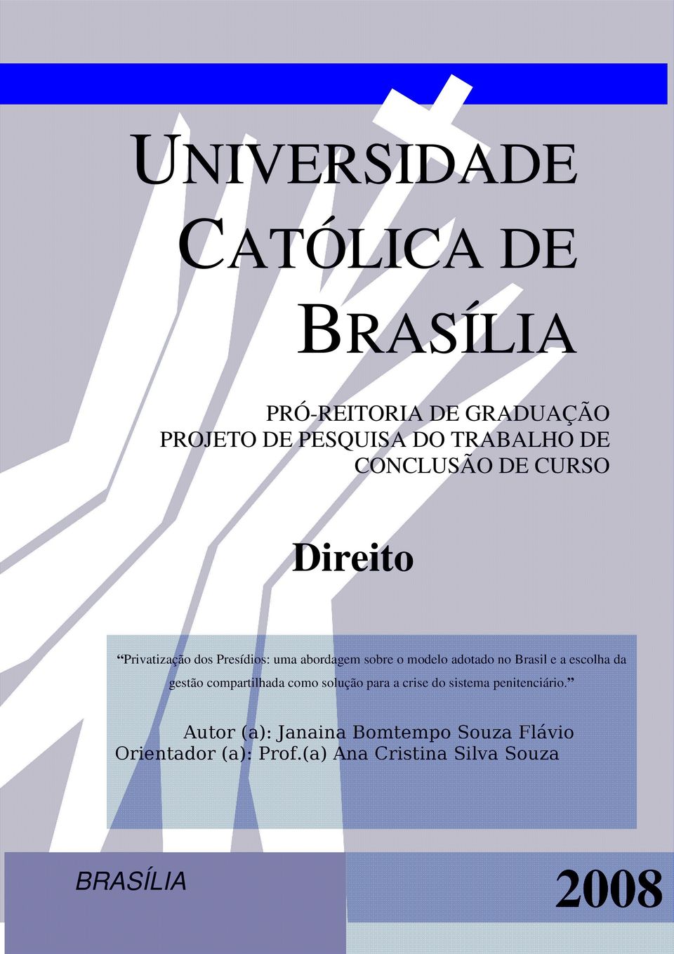 Brasil e a escolha da gestão compartilhada como solução para a crise do sistema penitenciário.