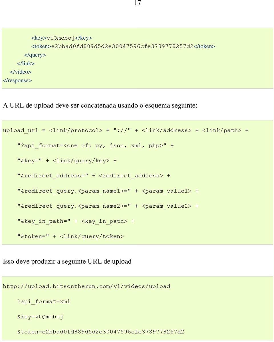 api_format=<one of: py, json, xml, php>" + "&key=" + <link/query/key> + "&redirect_address=" + <redirect_address> + "&redirect_query.