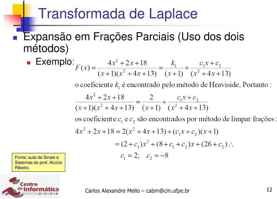 métodos) Exemplo: Fonte: aula de