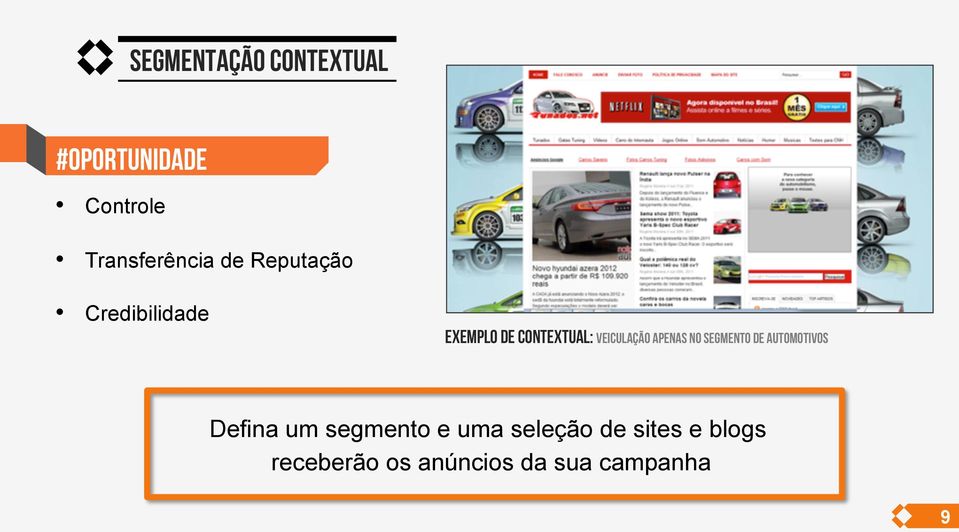 apenas no segmento de automotivos Defina um segmento e uma