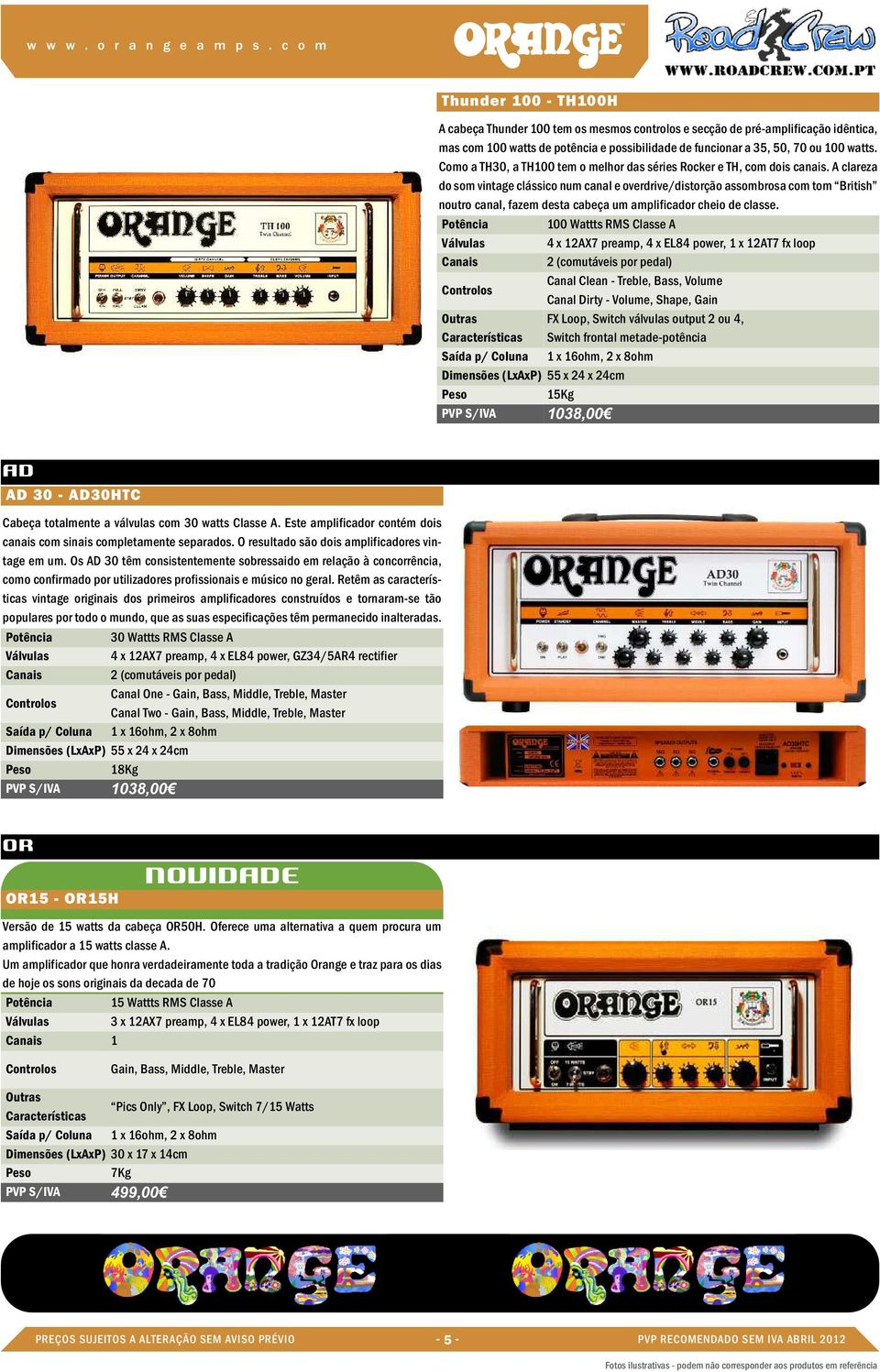 A clareza do som vintage clássico num canal e overdrive/distorção assombrosa com tom British noutro canal, fazem desta cabeça um amplificador cheio de classe.