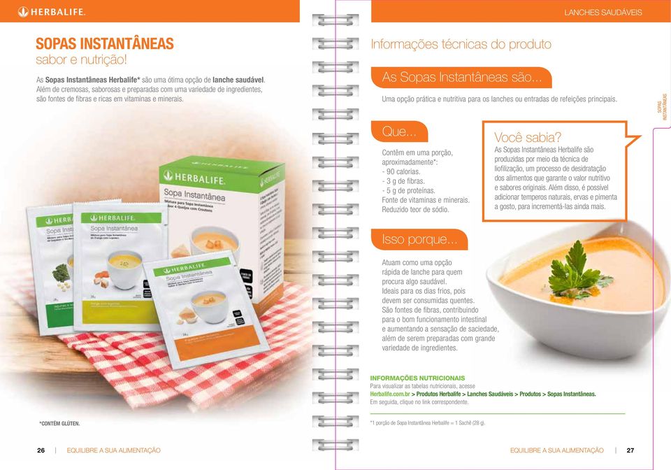 .. Uma opção prática e nutritiva para os lanches ou entradas de refeições principais. Que... Contêm em uma porção, aproximadamente*: - 90 calorias. - 3 g de fibras. - 5 g de proteínas.