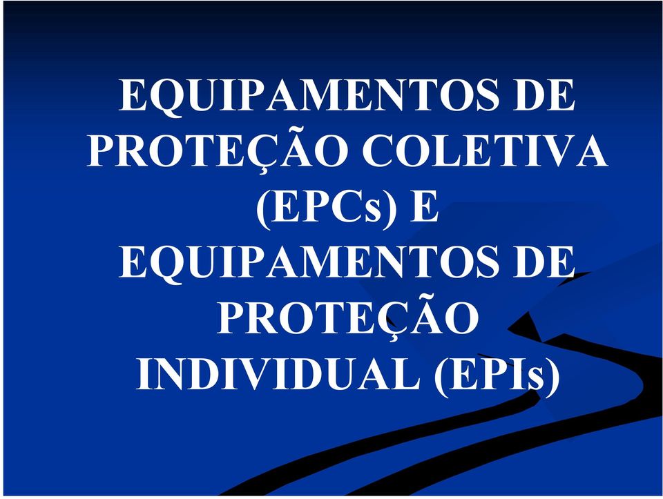 (EPCs) E  PROTEÇÃO