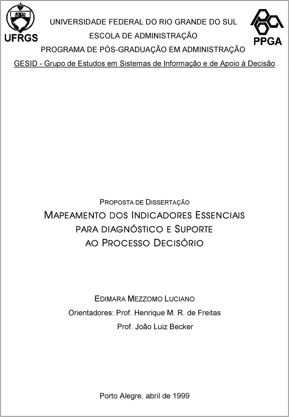 DISSERTAÇÃO MAPEAMENTO DOS INDICADORES ESSENCIAIS PARA DIAGNÓSTICO E SUPORTE AO PROCESSO DECISÓRIO