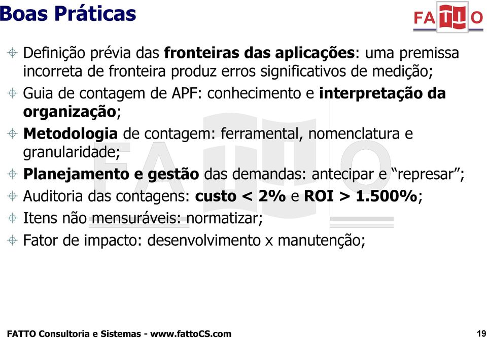 contagem: ferramental, nomenclatura e granularidade; Planejamento e gestão das demandas: antecipar e represar ;