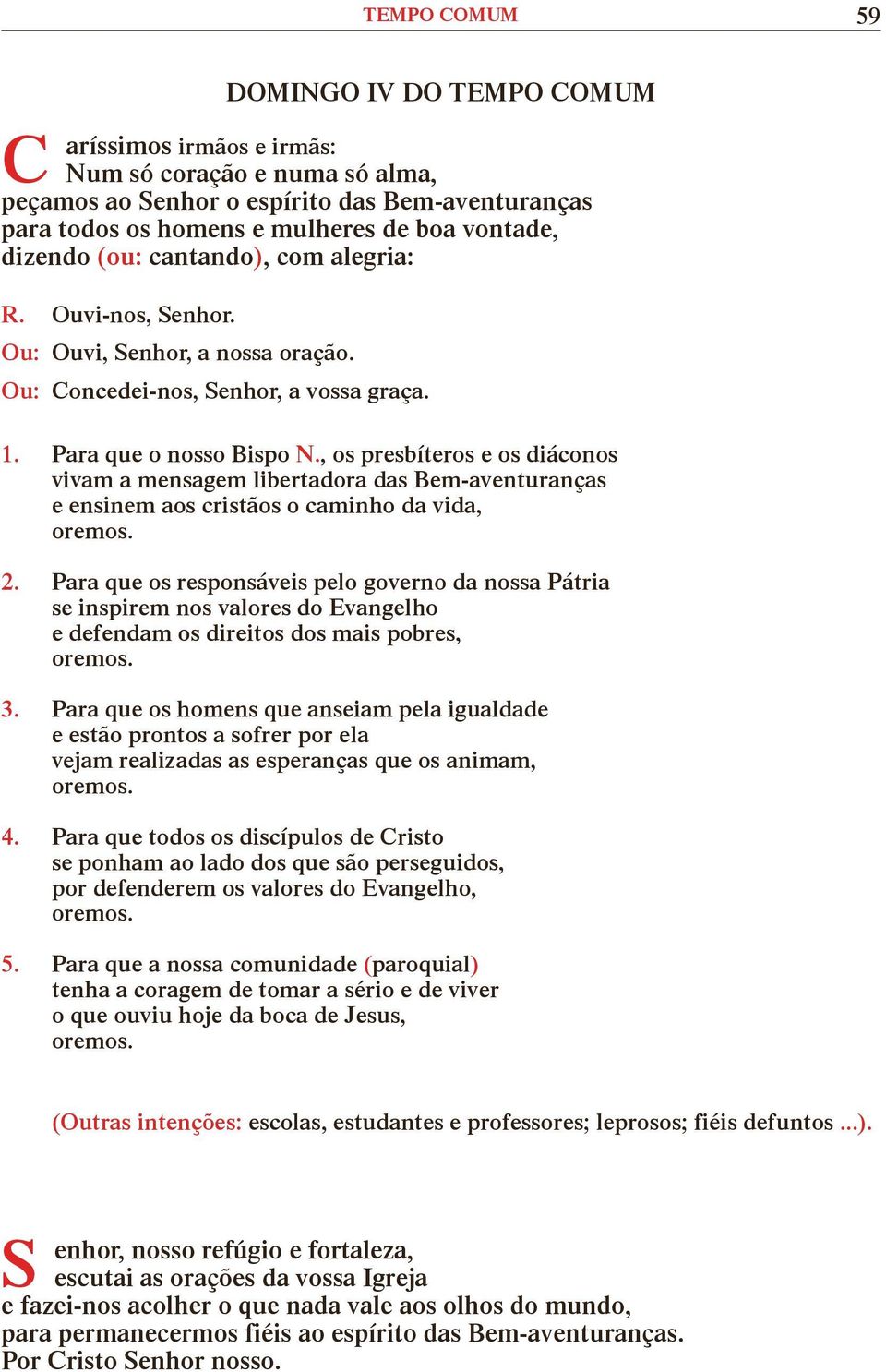 , os presbíteros e os diáconos vivam a mensagem libertadora das Bem-aventuranças e ensinem aos cristãos o caminho da vida, 2.