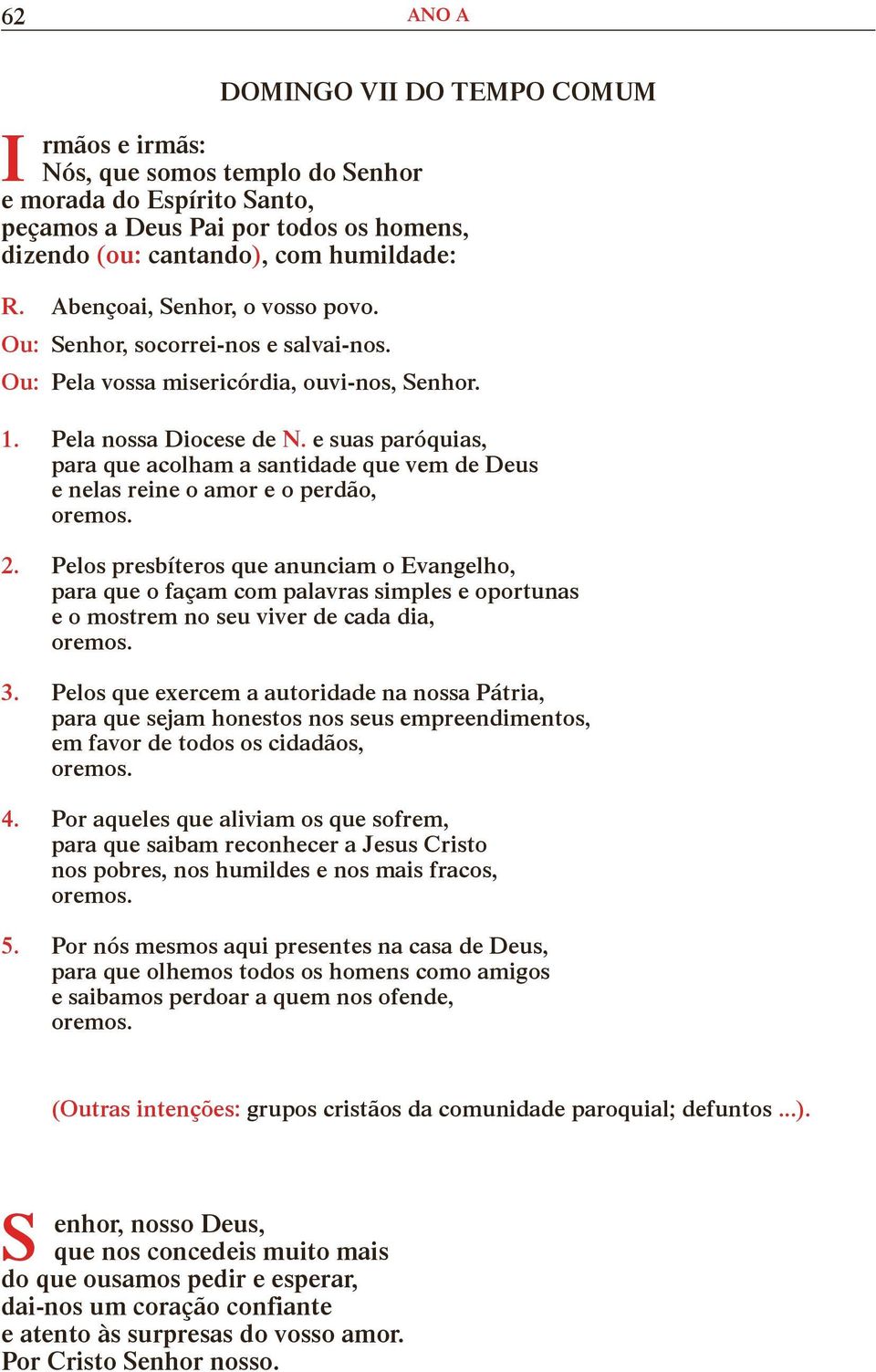 e suas paróquias, para que acolham a santidade que vem de Deus e nelas reine o amor e o perdão, 2.