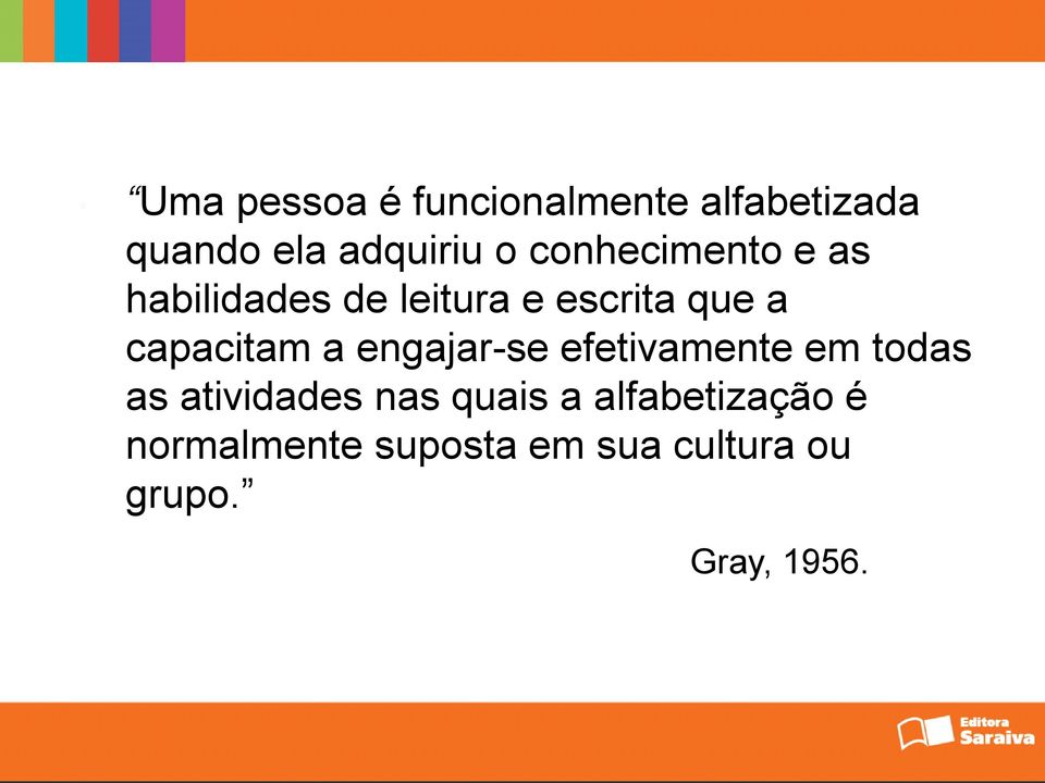 capacitam a engajar-se efetivamente em todas as atividades nas