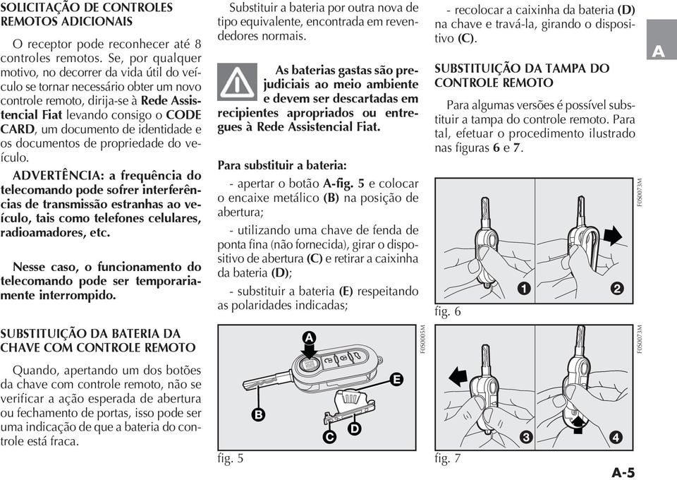 identidade e os documentos de propriedade do veículo.