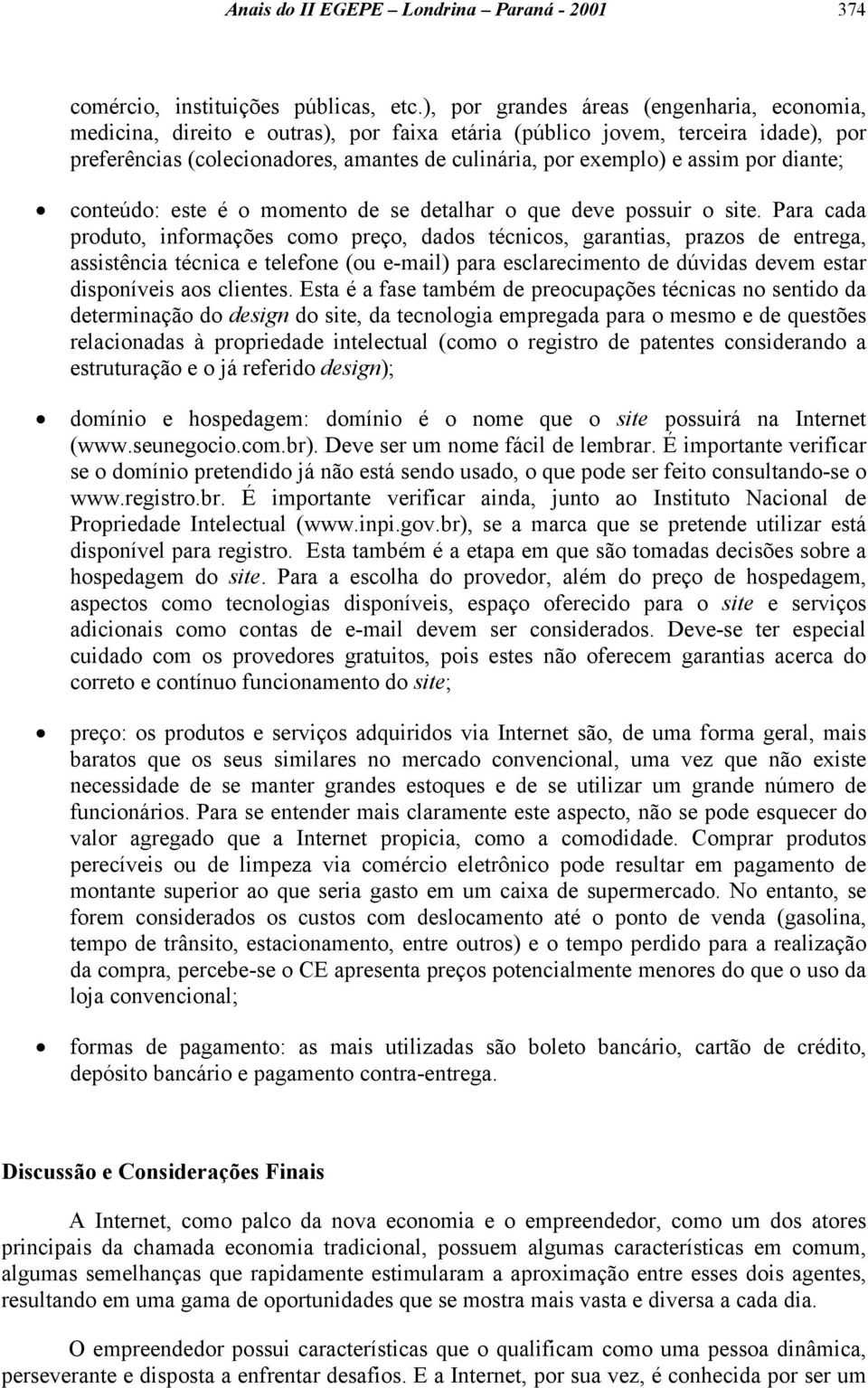 por diante; conteúdo: este é o momento de se detalhar o que deve possuir o site.