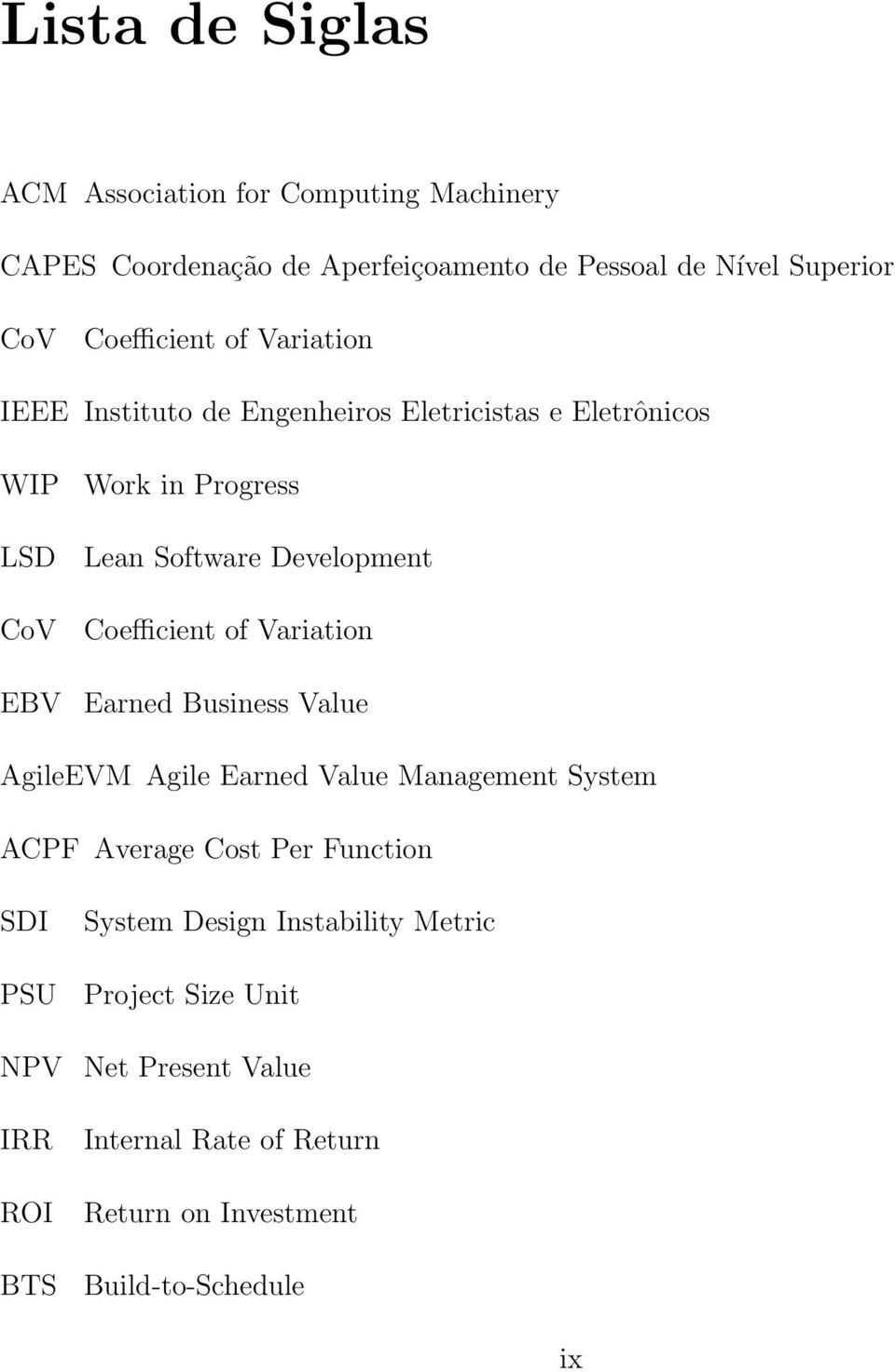 Coefficient of Variation Earned Business Value AgileEVM Agile Earned Value Management System ACPF Average Cost Per Function SDI PSU
