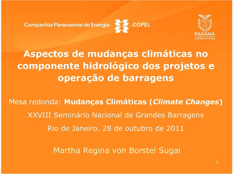 Climáticas (ClimateChanges) XXVIII Seminário Nacional de Grandes