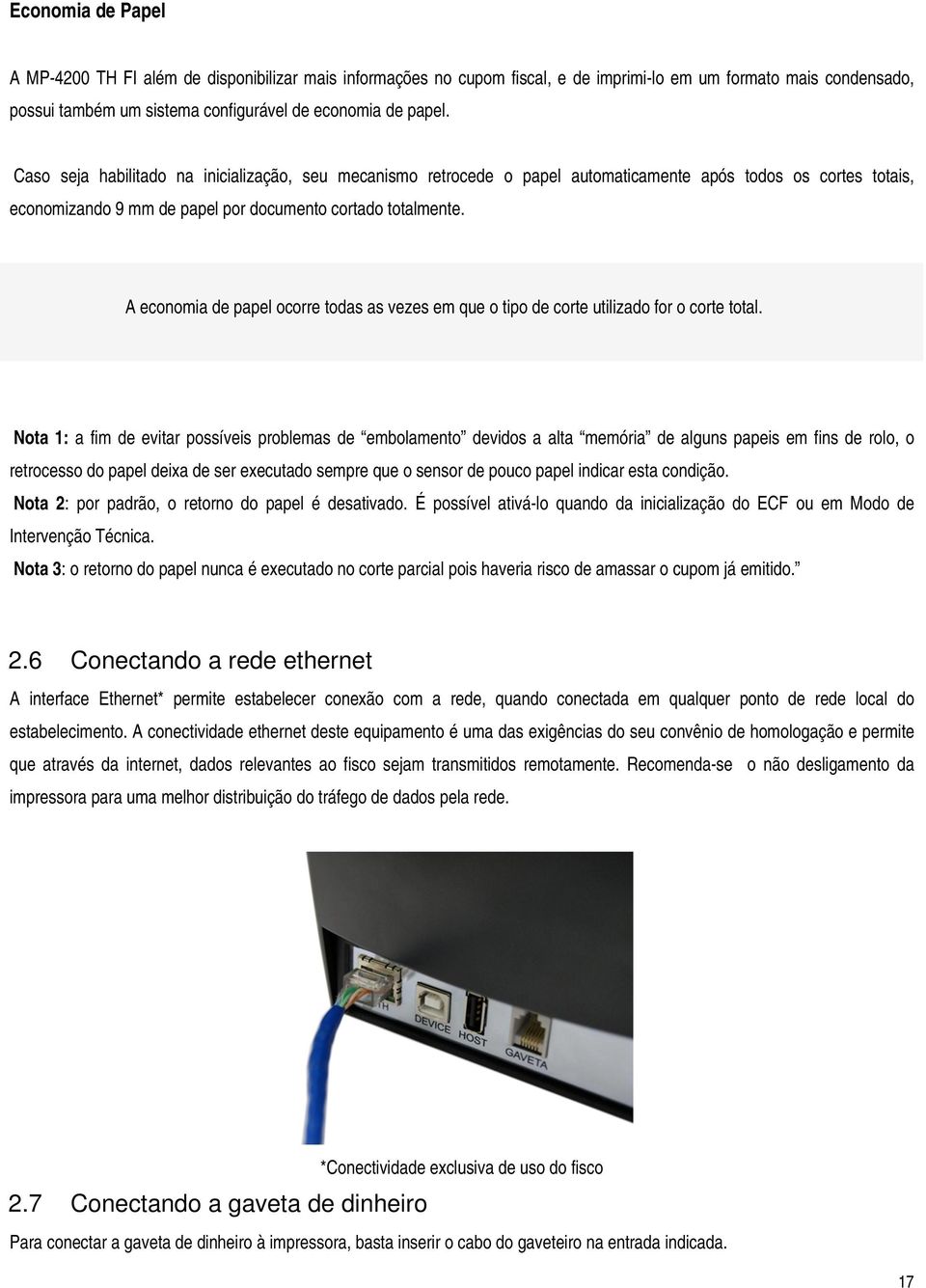 A economia de papel ocorre todas as vezes em que o tipo de corte utilizado for o corte total.