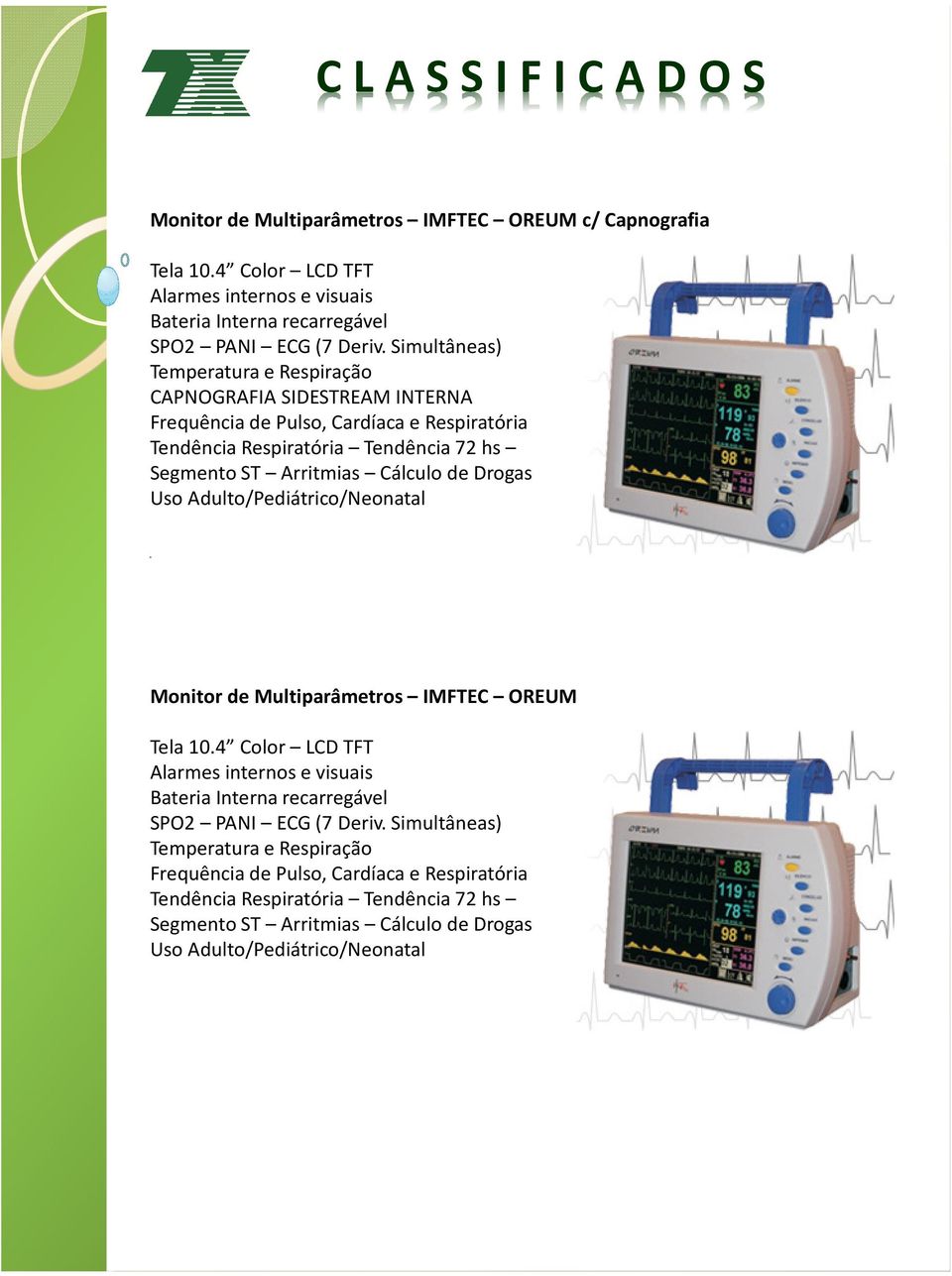 Cálculo de Drogas Uso Adulto/Pediátrico/Neonatal Monitor de Multiparâmetros IMFTEC OREUM Tela 10.