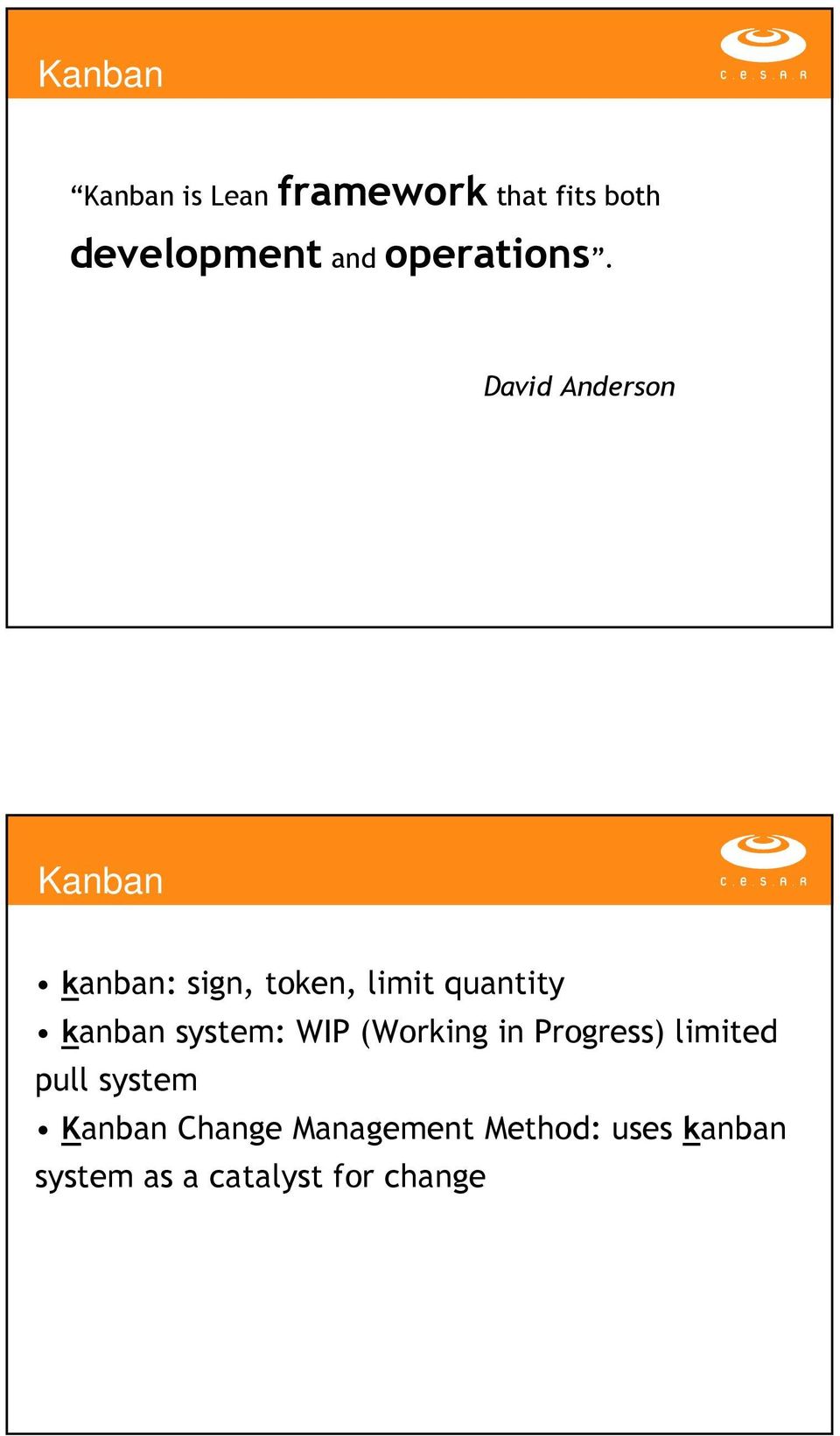 David Anderson Kanban kanban: sign, token, limit quantity kanban