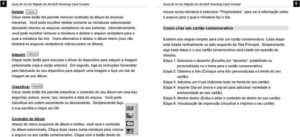 Aternativamente, você pode escoher remover a miniatura e deetar o arquivo verdadeiro para o qua a miniatura faz ink.