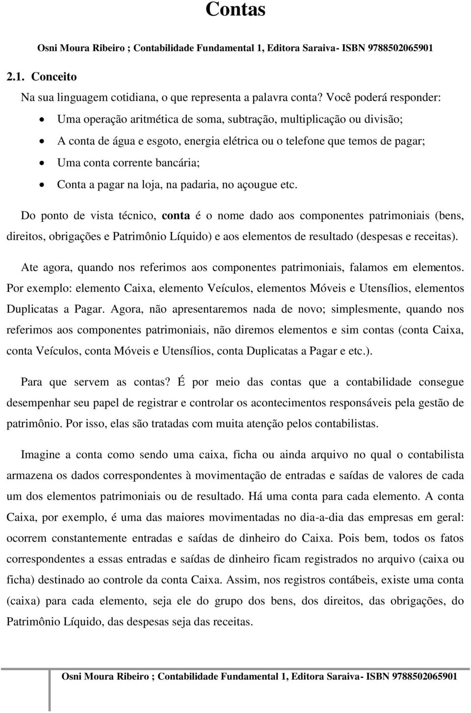 Conta a pagar na loja, na padaria, no açougue etc.