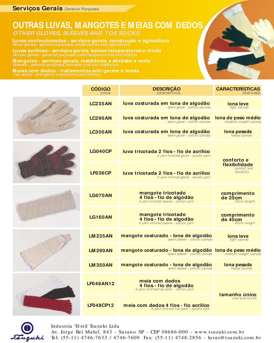 resistência a abrasão e corte Sleeves - general purposes, abrasion and cut resistance Meias com dedos - tratamentos anti-germe e moda Toe socks - anti-germ treatments and fashion LC235AN LC290AN