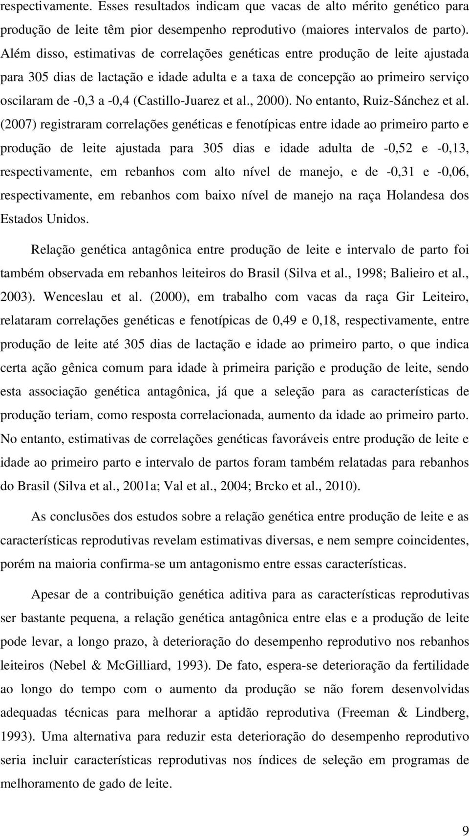 (Castillo-Juarez et al., 2000). No entanto, Ruiz-Sánchez et al.