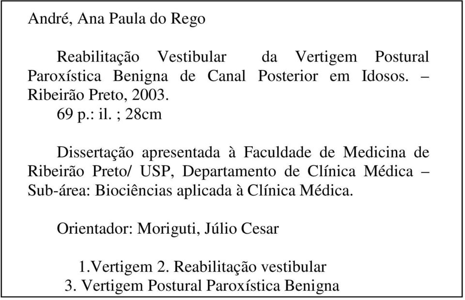 ; 28cm Dissertação apresentada à Faculdade de Medicina de Ribeirão Preto/ USP, Departamento de Clínica