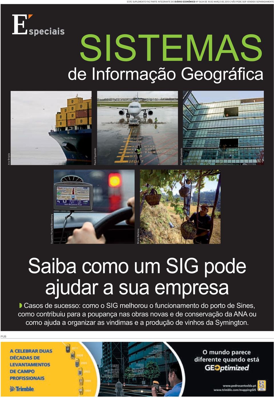 como um SIG pode ajudar a sua empresa Casos de sucesso: como o SIG melhorou o funcionamento do porto de Sines, como contribuiu