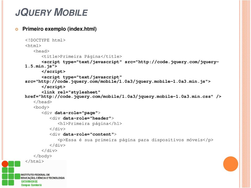 jquery.com/mobile/1.0a3/jquery.mobile-1.0a3.min.