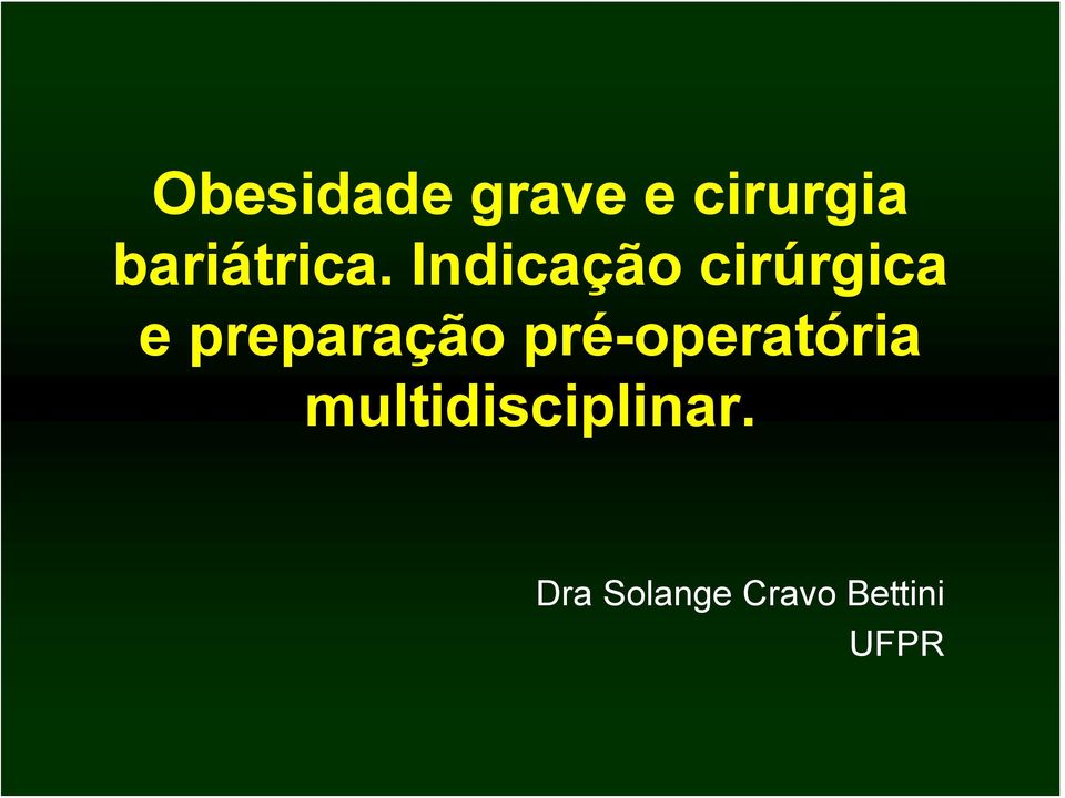 Indicação cirúrgica e preparação