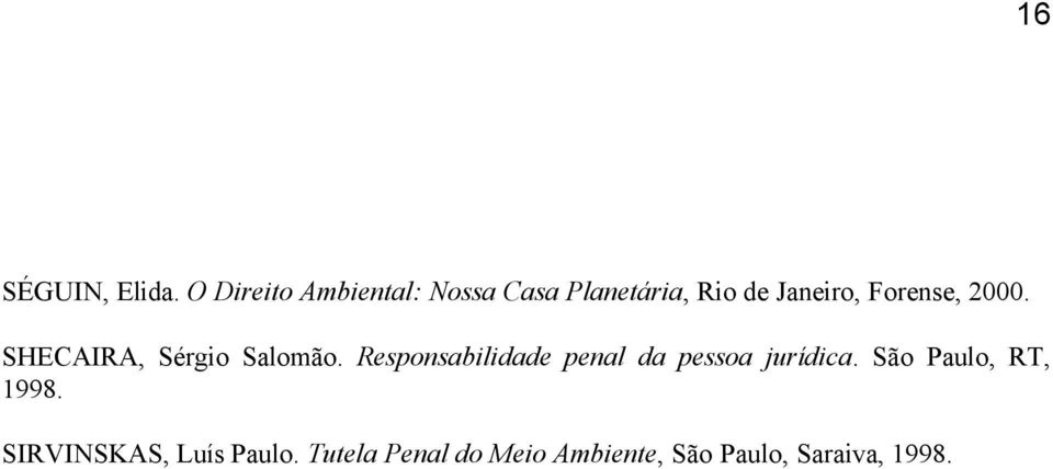 Forense, 2000. SHECAIRA, Sérgio Salomão.