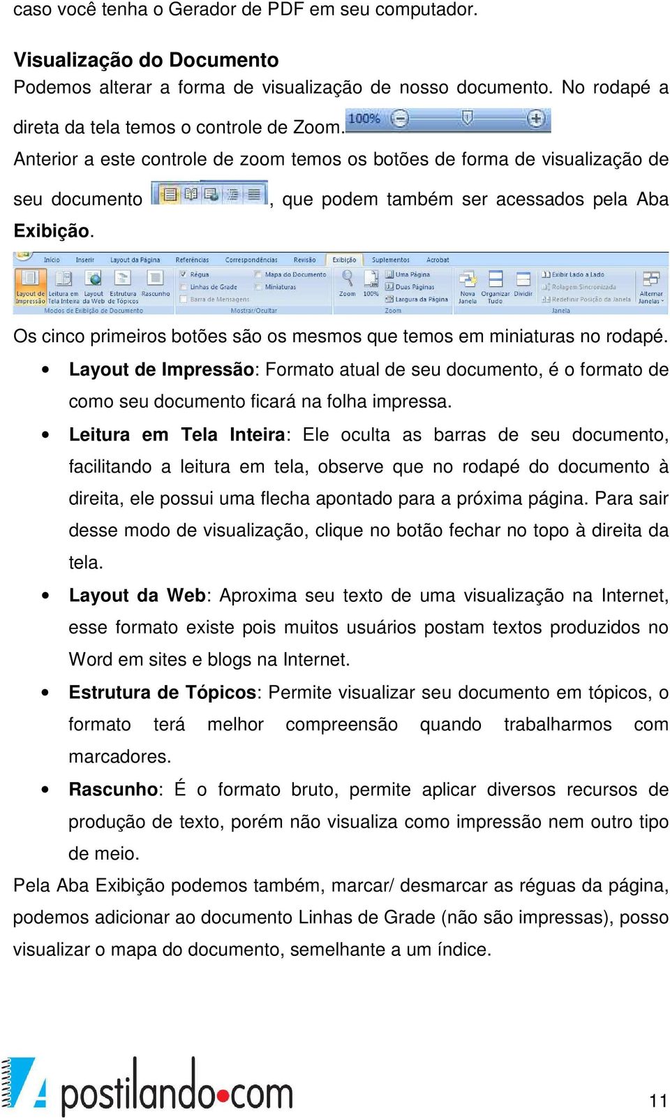 , que podem também ser acessados pela Aba Os cinco primeiros botões são os mesmos que temos em miniaturas no rodapé.