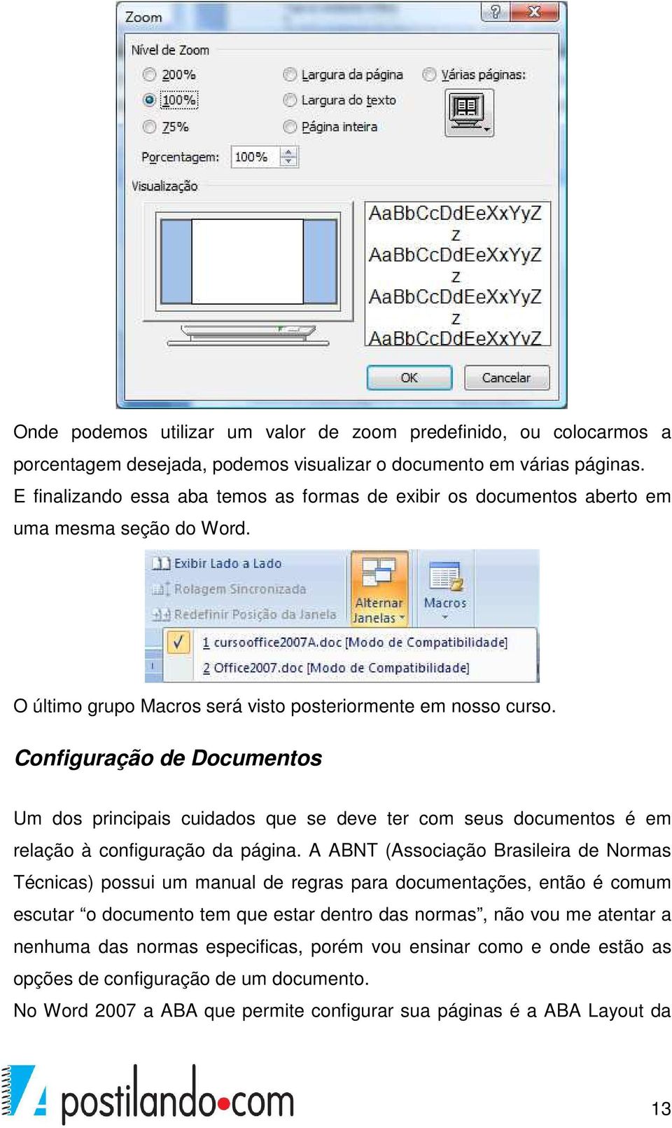 Configuração de Documentos Um dos principais cuidados que se deve ter com seus documentos é em relação à configuração da página.