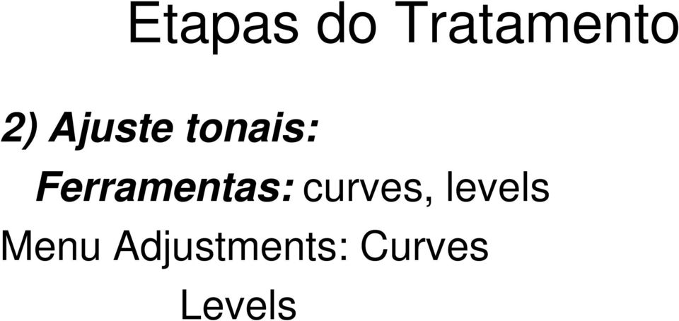 Ferramentas: curves,