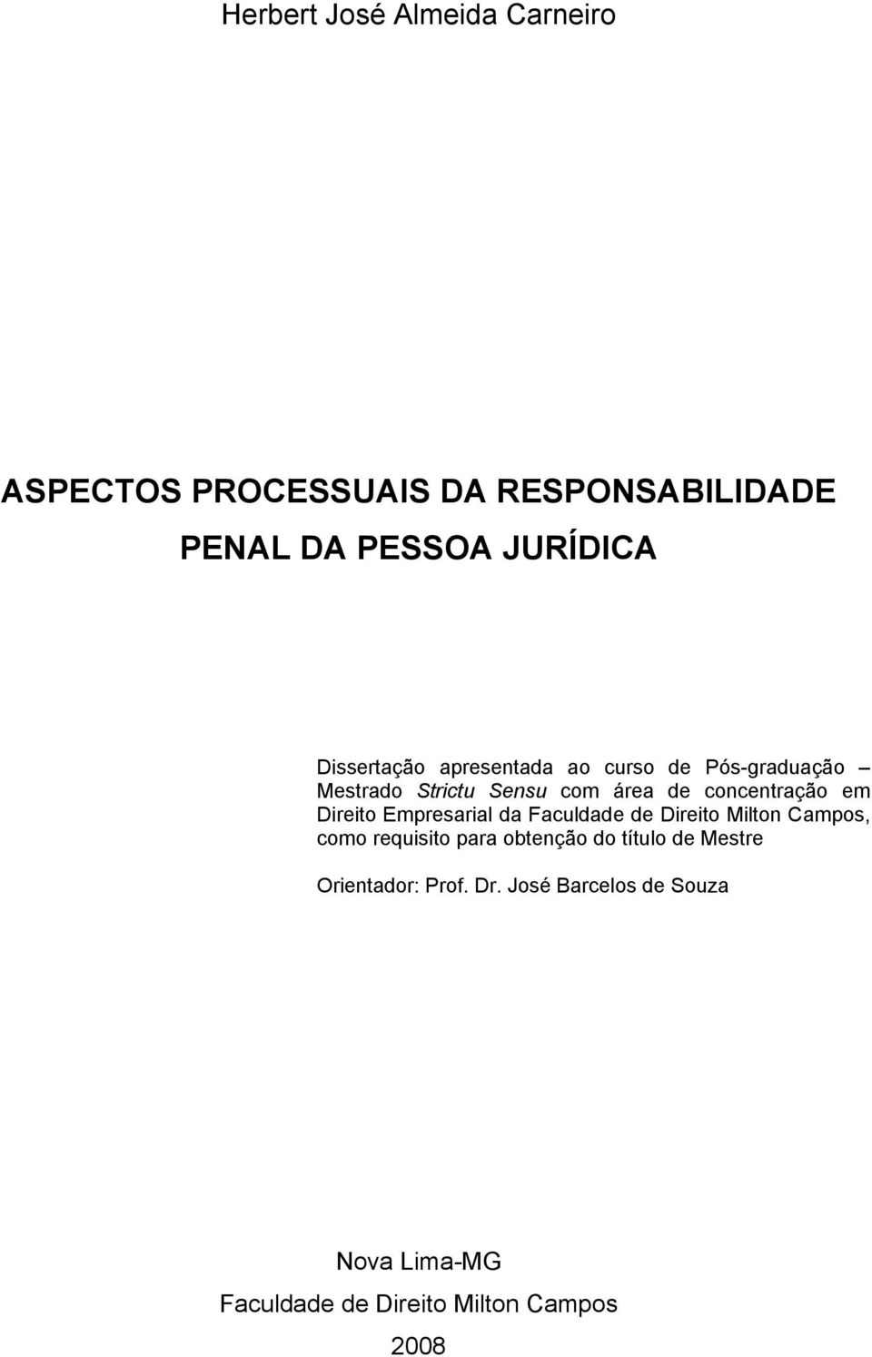 Direito Empresarial da Faculdade de Direito Milton Campos, como requisito para obtenção do título de