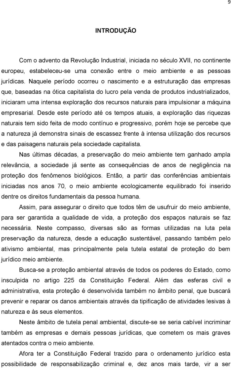 naturais para impulsionar a máquina empresarial.