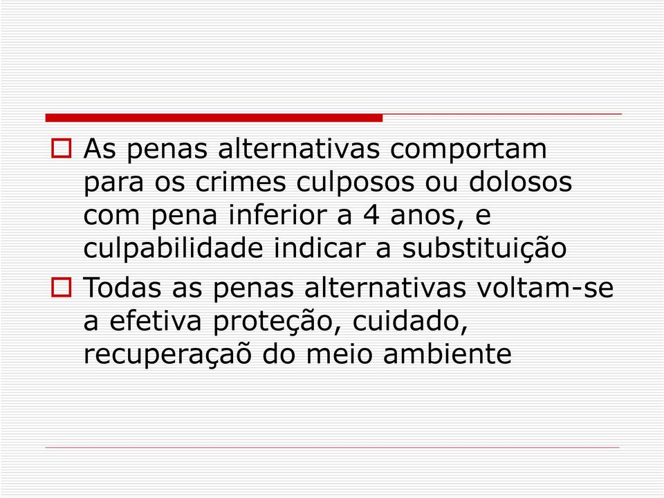 indicar a substituição Todas as penas alternativas