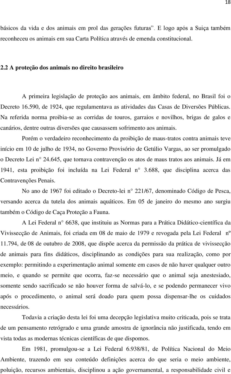 590, de 1924, que regulamentava as atividades das Casas de Diversões Públicas.