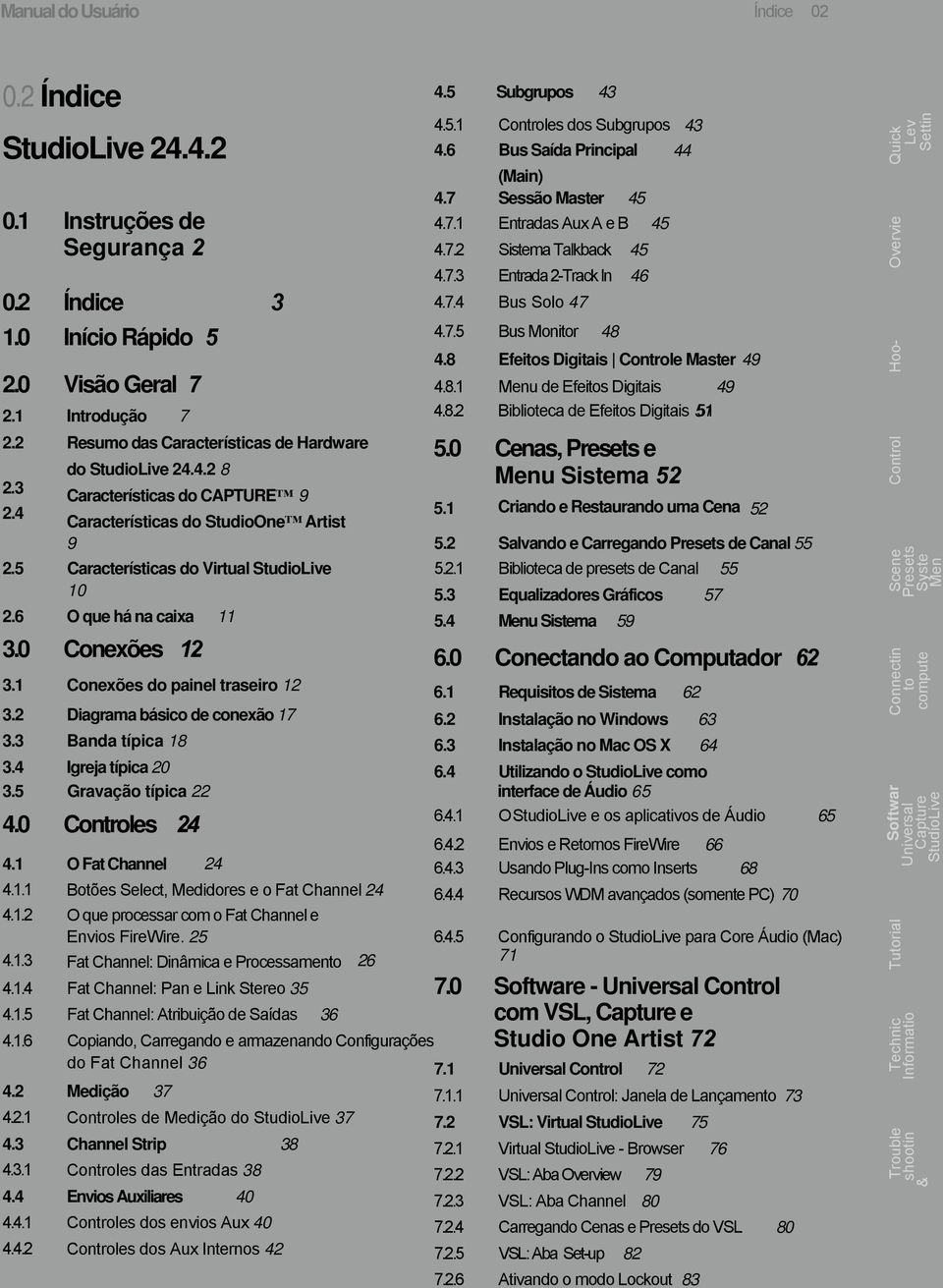 1 Introdução 7 4.8.2 Biblioteca de Efeis Digitais 51 2.2 2.3 2.4 5.0 Cenas, e u Sistema 52 Resumo das Características de Hardware do 24.4.2 8 Características do CAPTURE 9 Características do StudioOne Artist 5.