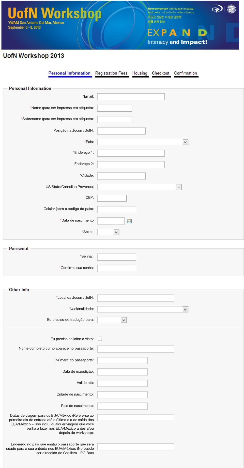 aparece no passaporte: Número do passaporte: Data de expedição: Válido até: Cidade de nascimento: País de nascimento: Datas de viagem para os EUA/México (Refere-se ao primeiro dia de entrada até o