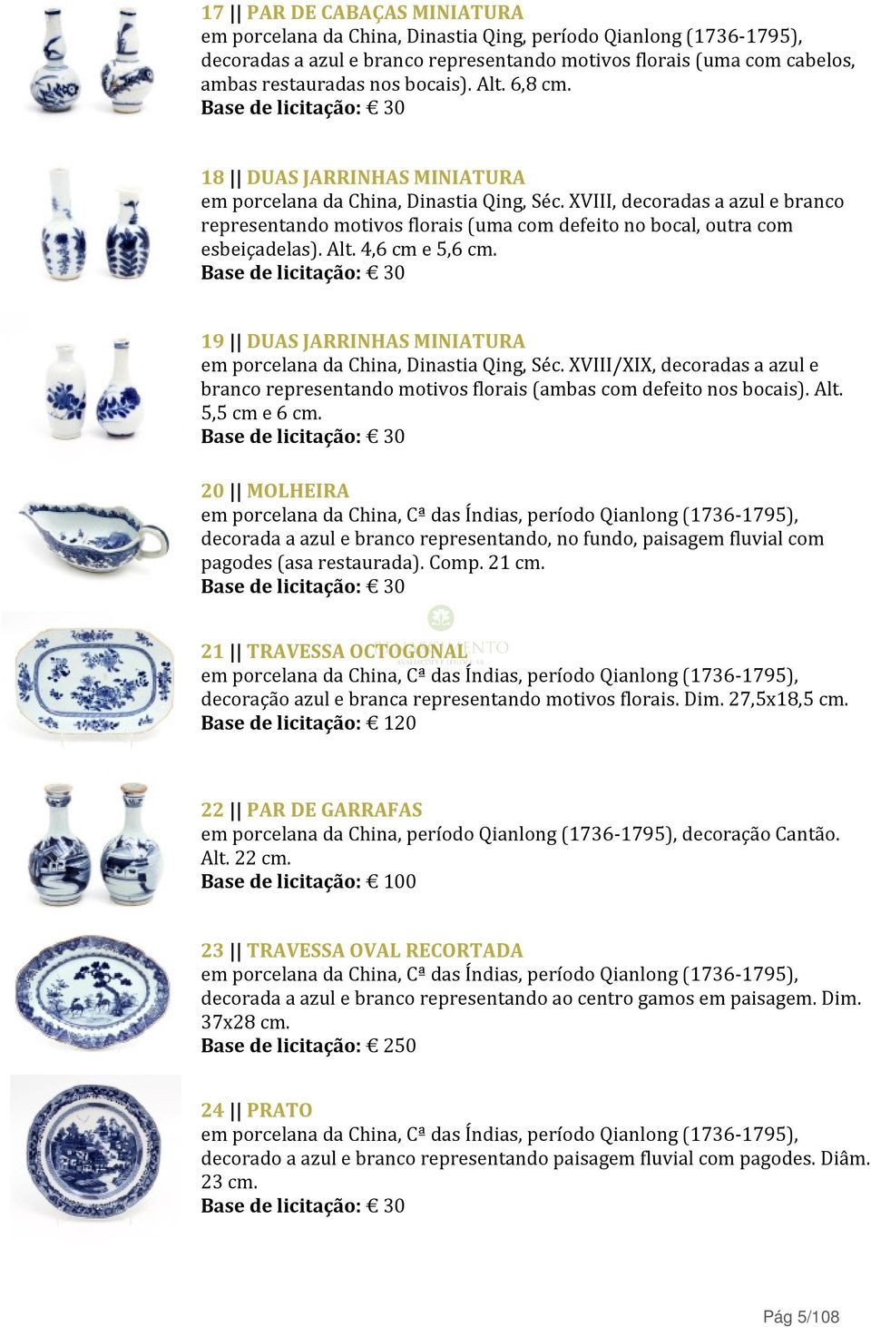 Alt. 4,6 cm e 5,6 cm. 19 DUAS JARRINHAS MINIATURA em porcelana da China, Dinastia Qing, Séc. XVIII/XIX, decoradas a azul e branco representando motivos florais (ambas com defeito nos bocais). Alt.