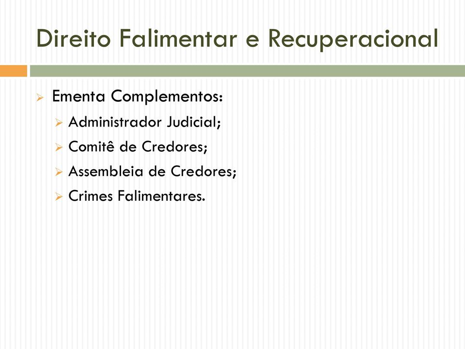 Comitê de Credores;