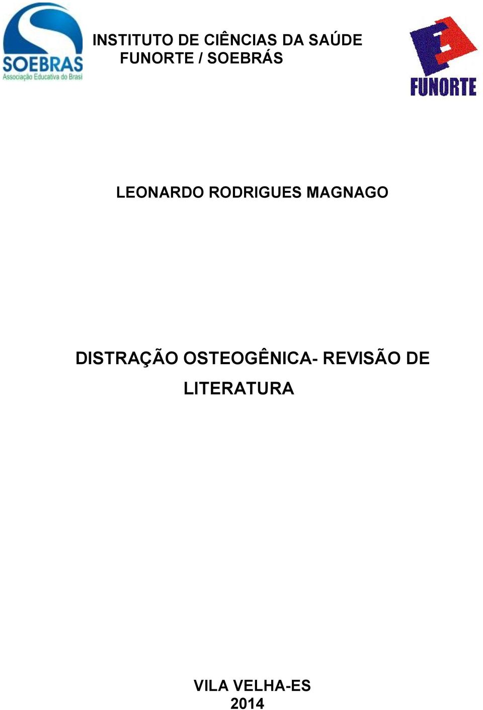 RODRIGUES MAGNAGO DISTRAÇÃO