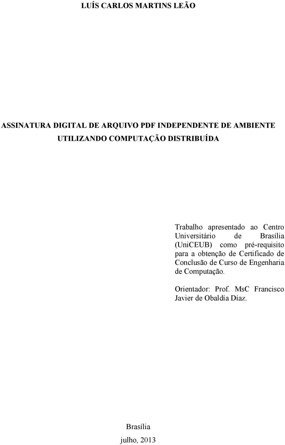 (UniCEUB) como pré-requisito para a obtenção de Certificado de Conclusão de Curso de